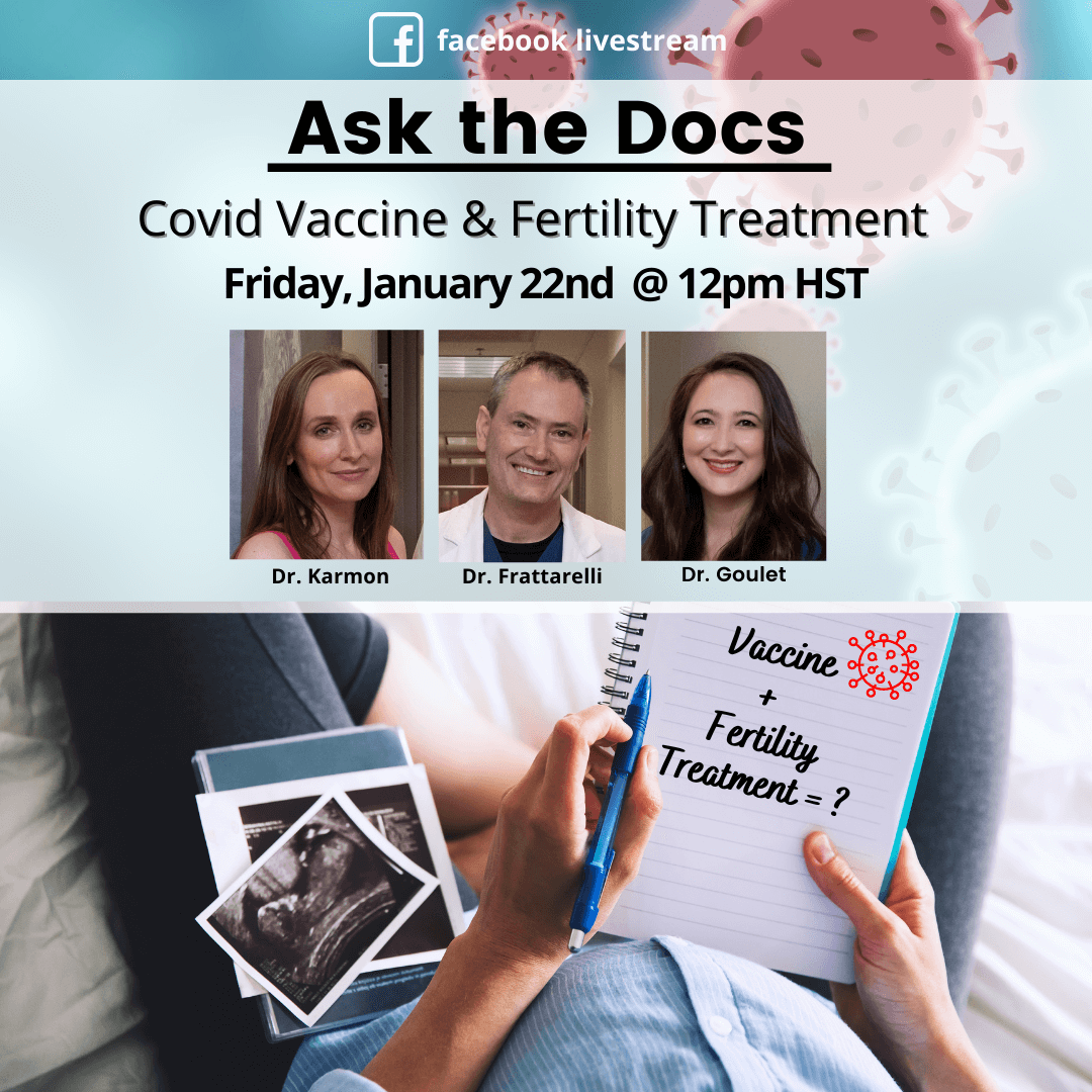 Ask The Docs: Covid Vaccine & Fertility Treatment